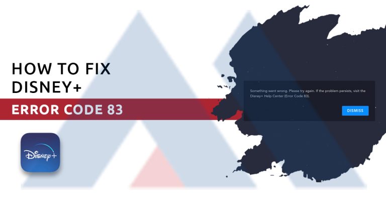How to Fix Disney Plus Error Code 83