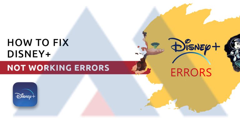 How to Fix Disney Plus Not Working Errors