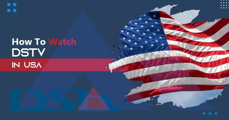 How to watch DStv in USA?