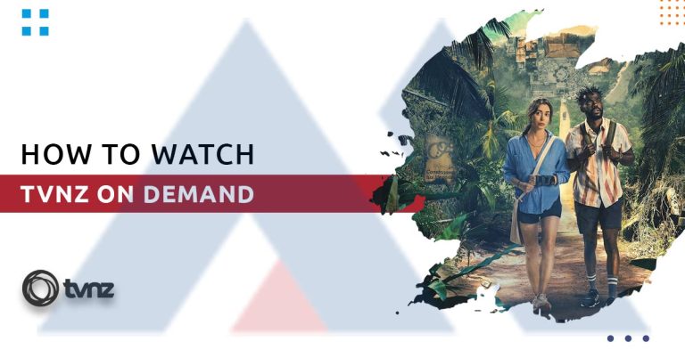 How to Watch TVNZ in the USA