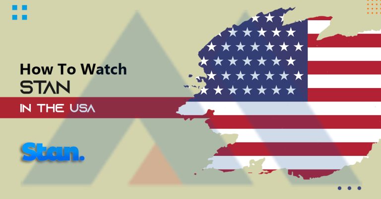 How to Watch Stan in the USA